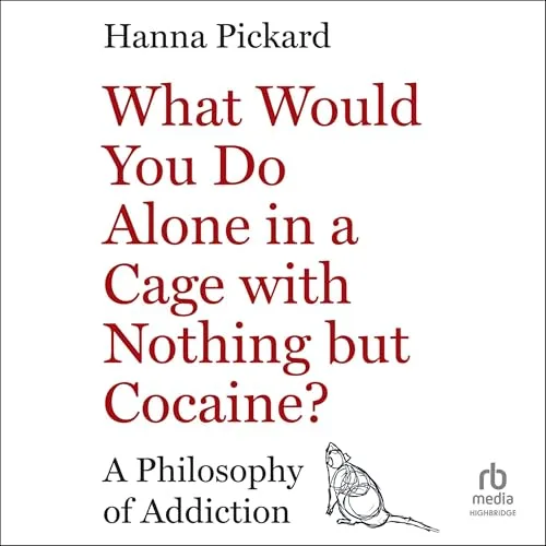 What Would You Do Alone in a Cage with Nothing but Cocaine? By Hanna Pickard